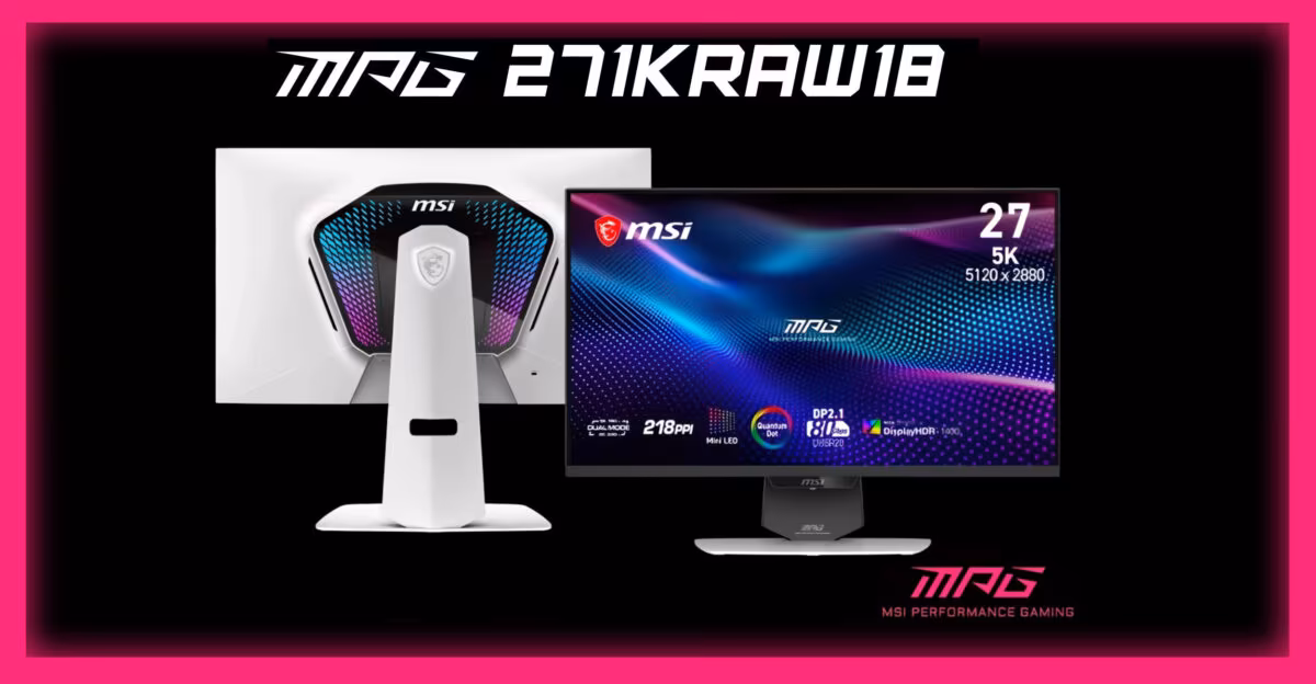 MSI представила монитор MPG 271KRAW18 с разрешением 5K и высокой плотностью пикселей